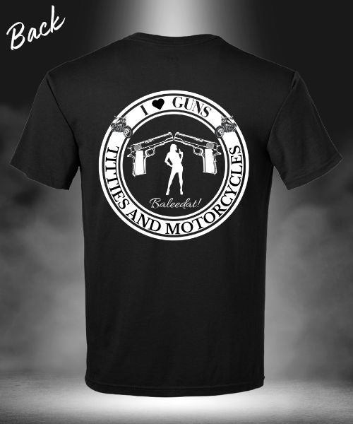 I LOVE GUNS TITTIES AND MOTORCYCLES