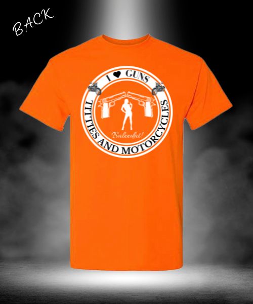 I LOVE GUNS TITTIES AND MOTORCYCLES